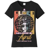 A Queen Was Born In April Women's T-Shirt