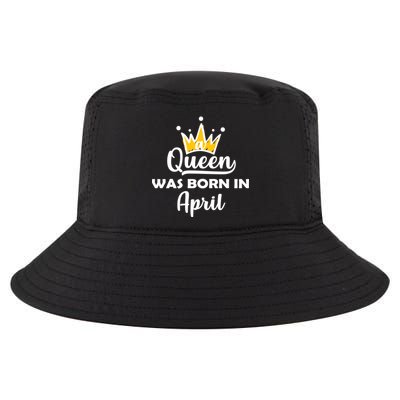 A Queen Was Born In April Birthday Cool Comfort Performance Bucket Hat