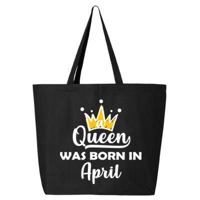 A Queen Was Born In April Birthday 25L Jumbo Tote