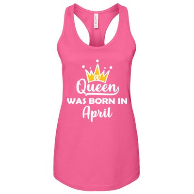 A Queen Was Born In April Birthday Women's Racerback Tank