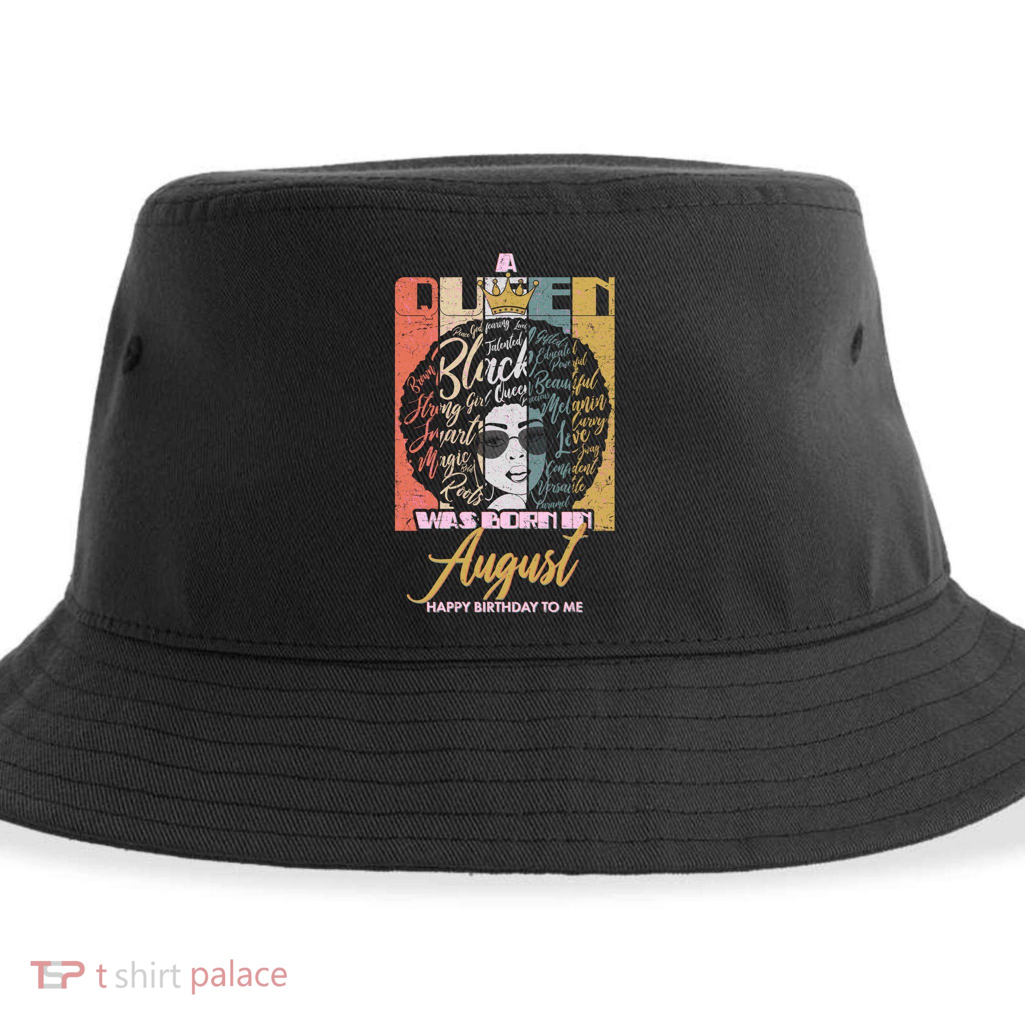 A Queen Was Born In August Sustainable Bucket Hat
