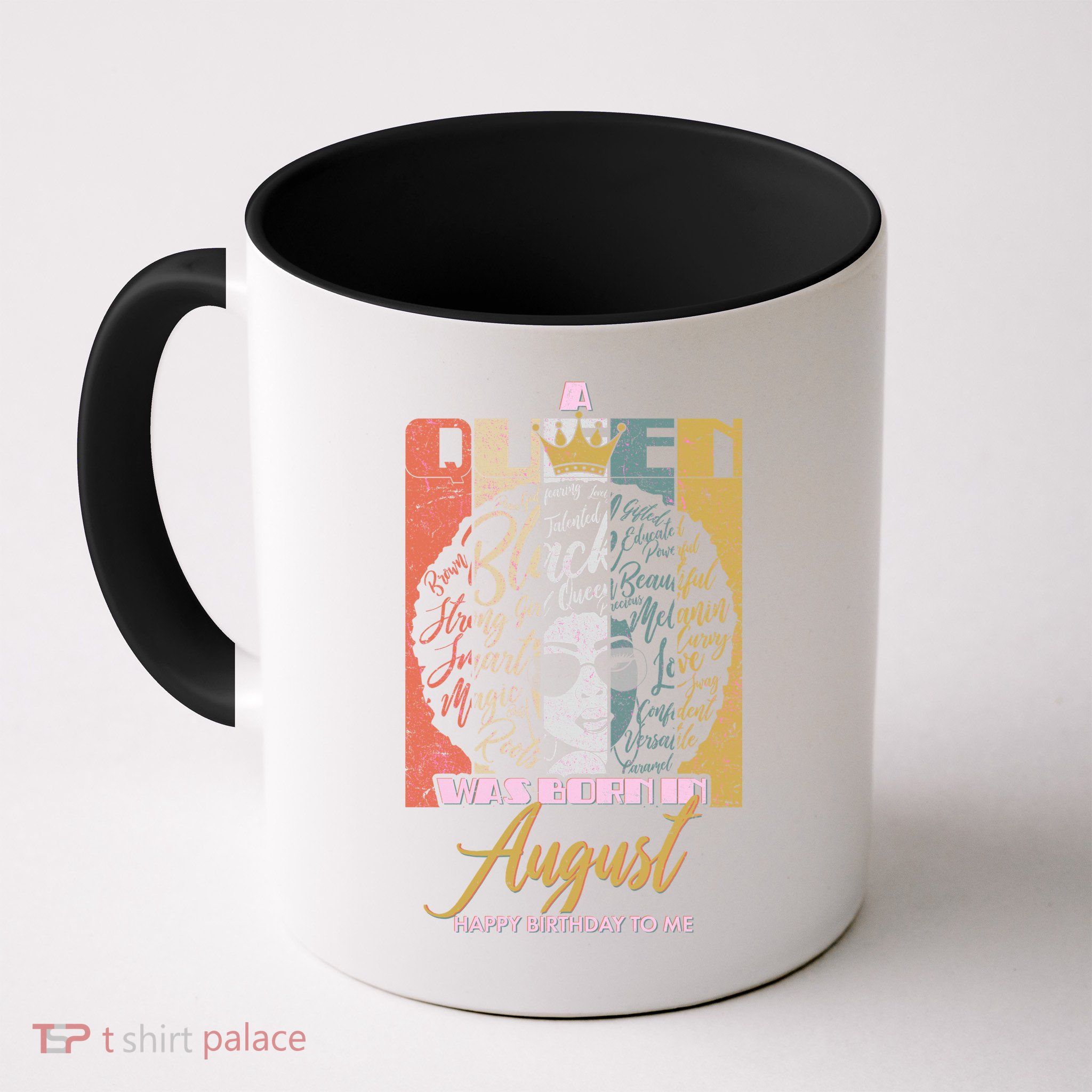 A Queen Was Born In August Mug