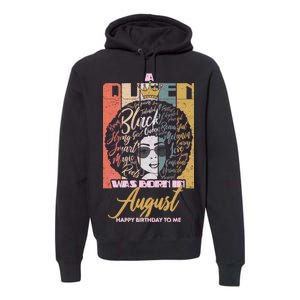 A Queen Was Born In August Premium Hoodie