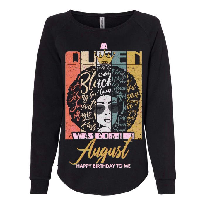 A Queen Was Born In August Womens California Wash Sweatshirt