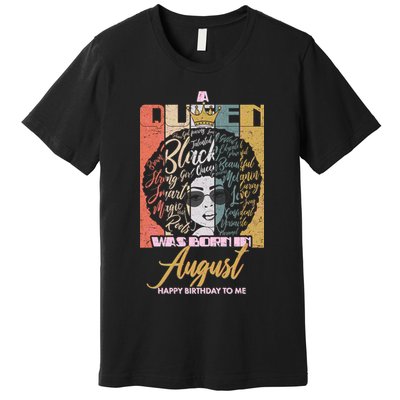 A Queen Was Born In August Premium T-Shirt