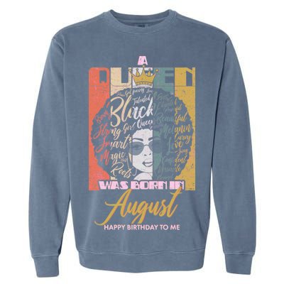 A Queen Was Born In August Garment-Dyed Sweatshirt