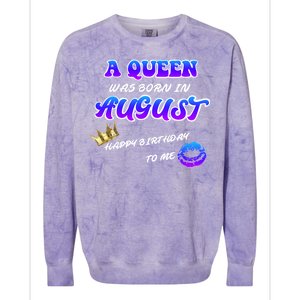 A Queen Was Born In August Happy Birthday To Me Colorblast Crewneck Sweatshirt