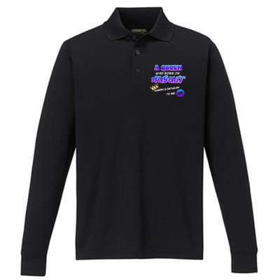 A Queen Was Born In August Happy Birthday To Me Performance Long Sleeve Polo