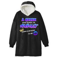 A Queen Was Born In August Happy Birthday To Me Hooded Wearable Blanket