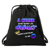 A Queen Was Born In August Happy Birthday To Me Drawstring Bag
