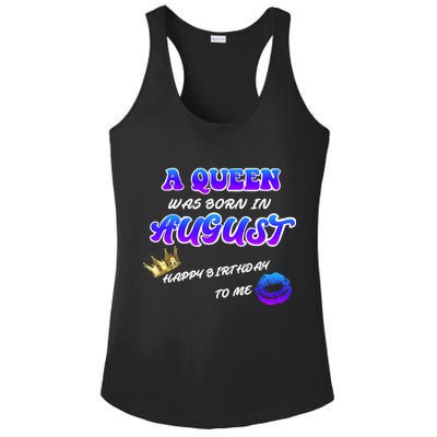 A Queen Was Born In August Happy Birthday To Me Ladies PosiCharge Competitor Racerback Tank