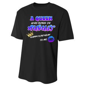 A Queen Was Born In August Happy Birthday To Me Performance Sprint T-Shirt