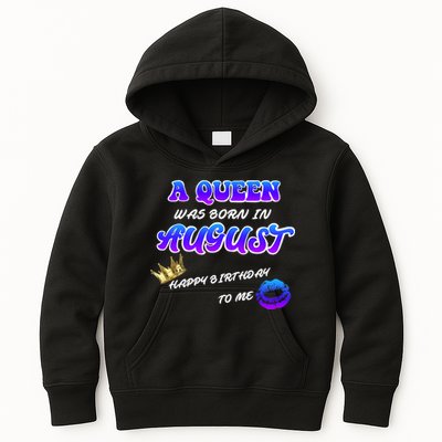 A Queen Was Born In August Happy Birthday To Me Kids Hoodie