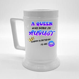 A Queen Was Born In August Happy Birthday To Me Beer Stein