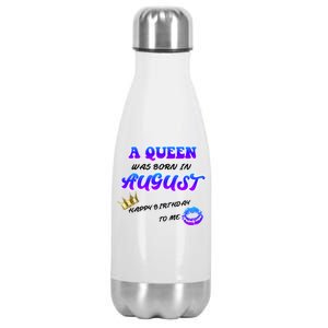 A Queen Was Born In August Happy Birthday To Me Stainless Steel Insulated Water Bottle