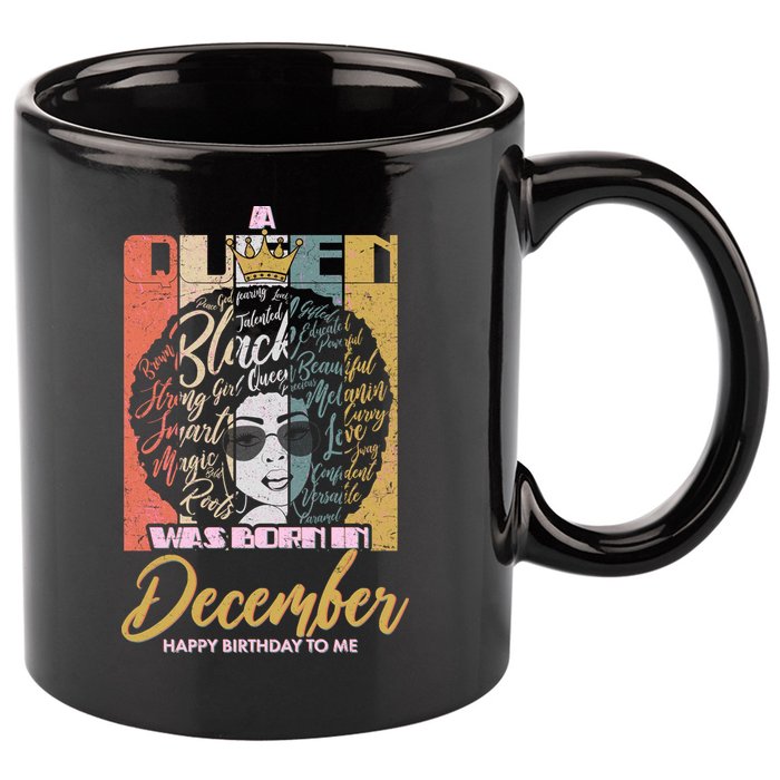 A Queen Was Born In December 11oz C Handle Ceramic Mug