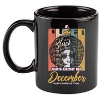 A Queen Was Born In December 11oz C Handle Ceramic Mug