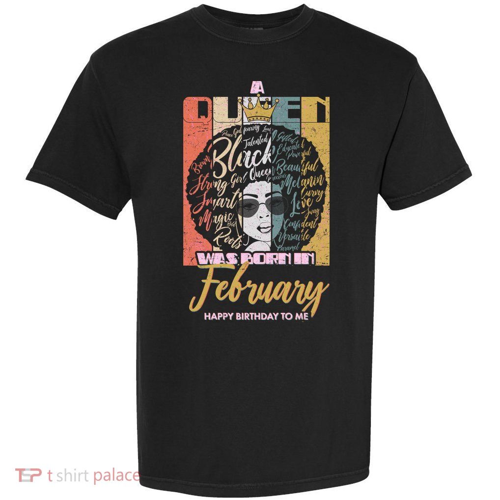 A Queen was Born in February Garment-Dyed Heavyweight T-Shirt