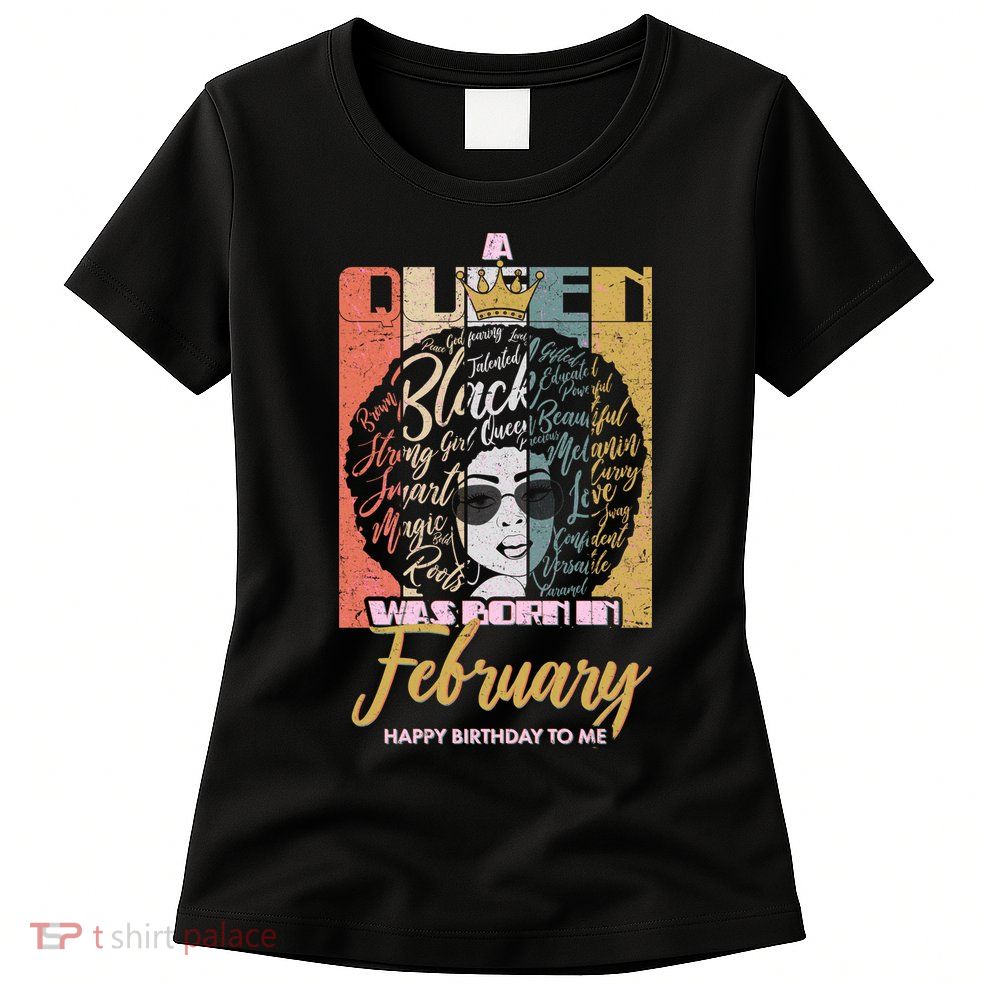 A Queen was Born in February Womens T-Shirt