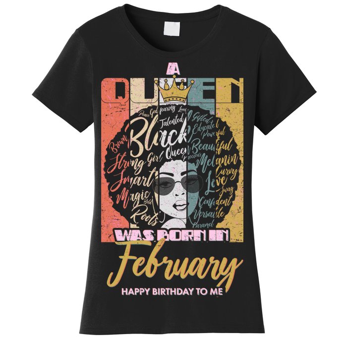 A Queen was Born in February Women's T-Shirt