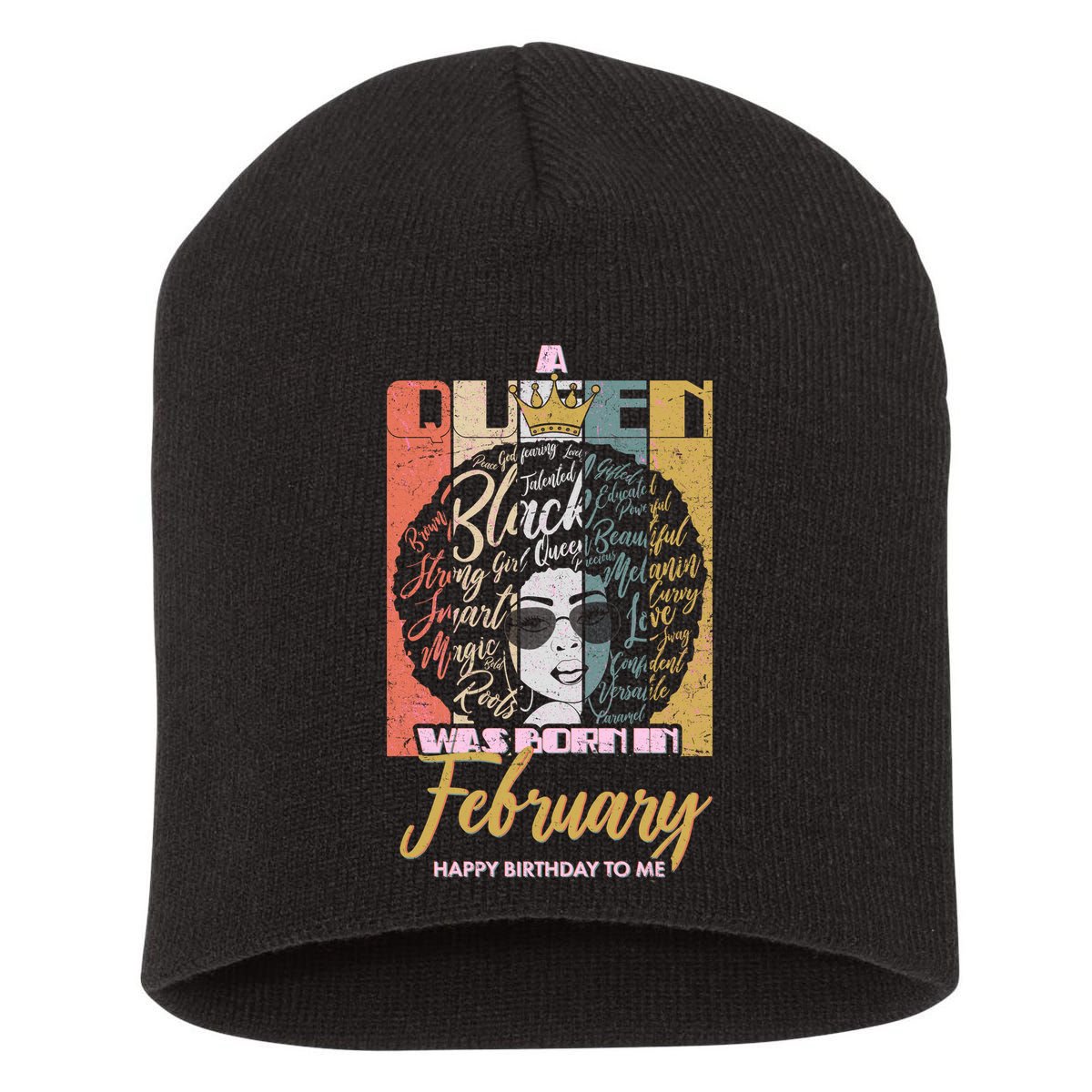 A Queen was Born in February Short Acrylic Beanie