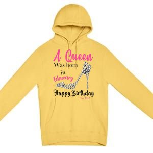 A Queen Was Born In February Birthday Premium Pullover Hoodie