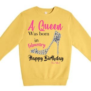 A Queen Was Born In February Birthday Premium Crewneck Sweatshirt