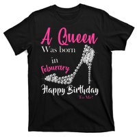 A Queen Was Born In February Birthday T-Shirt