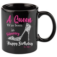 A Queen Was Born In February Birthday 11oz C Handle Ceramic Mug