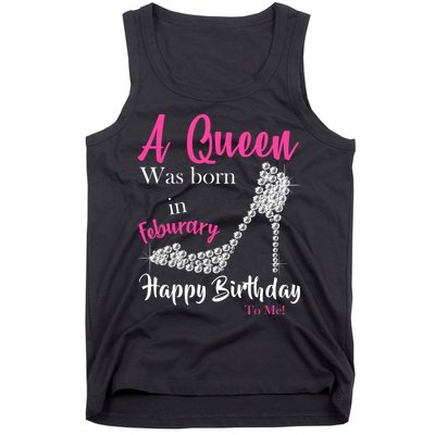 A Queen Was Born In February Birthday Tank Top