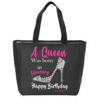 A Queen Was Born In February Birthday Zip Tote Bag
