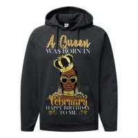 A Queen Was Born In February Happy Birthday Performance Fleece Hoodie