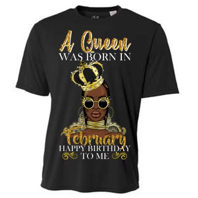 A Queen Was Born In February Happy Birthday Cooling Performance Crew T-Shirt