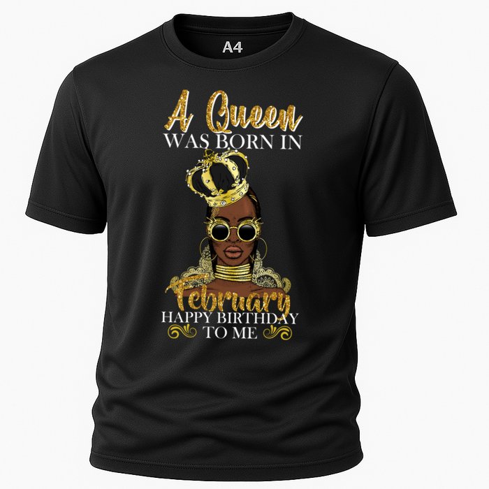 A Queen Was Born In February Happy Birthday Cooling Performance Crew T-Shirt