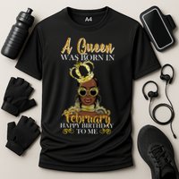 A Queen Was Born In February Happy Birthday Cooling Performance Crew T-Shirt