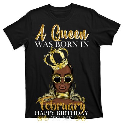 A Queen Was Born In February Happy Birthday T-Shirt