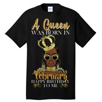 A Queen Was Born In February Happy Birthday Tall T-Shirt