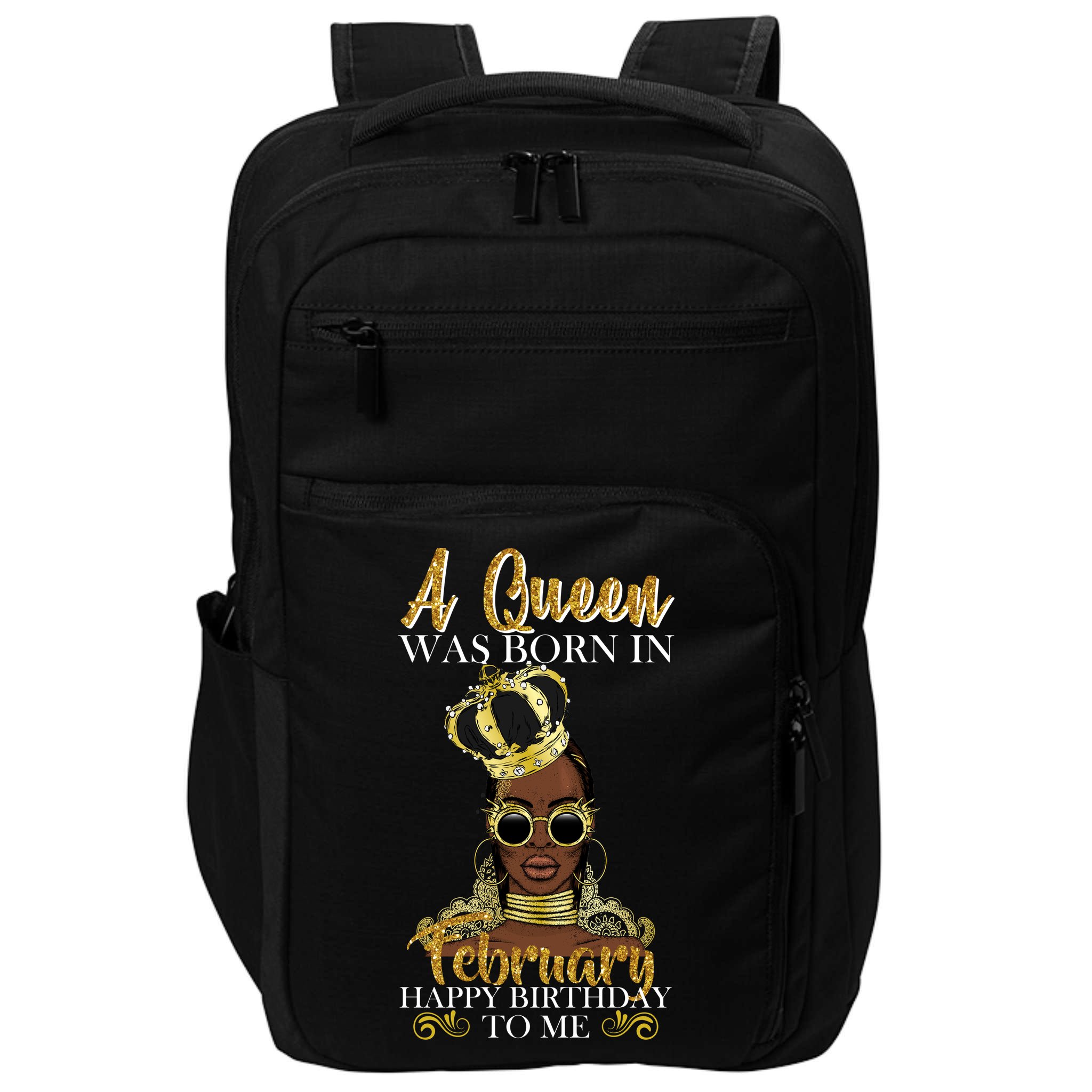 A Queen Was Born In February Happy Birthday Impact Tech Backpack