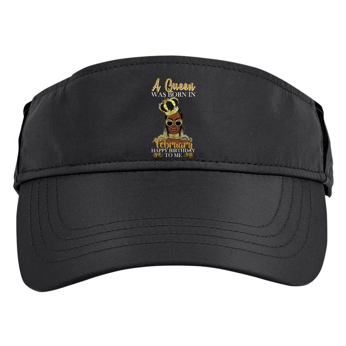 A Queen Was Born In February Happy Birthday Adult Drive Performance Visor