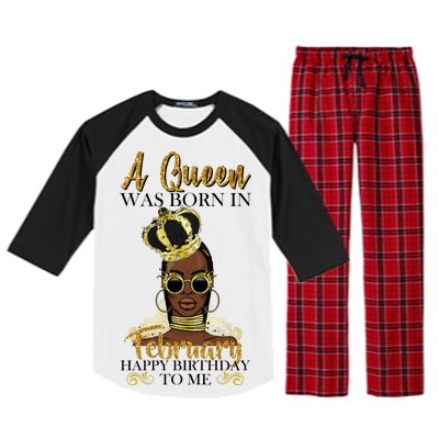 A Queen Was Born In February Happy Birthday Raglan Sleeve Pajama Set