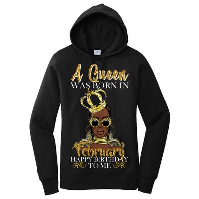 A Queen Was Born In February Happy Birthday Women's Pullover Hoodie