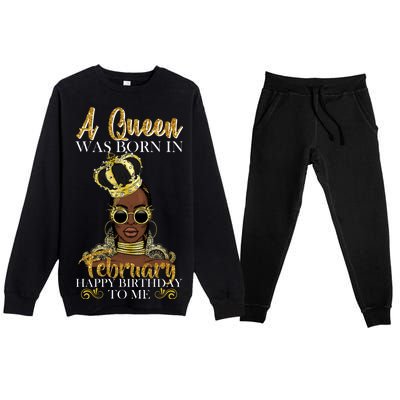 A Queen Was Born In February Happy Birthday Premium Crewneck Sweatsuit Set