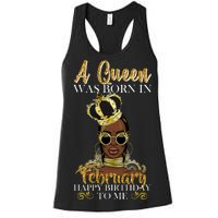 A Queen Was Born In February Happy Birthday Women's Racerback Tank