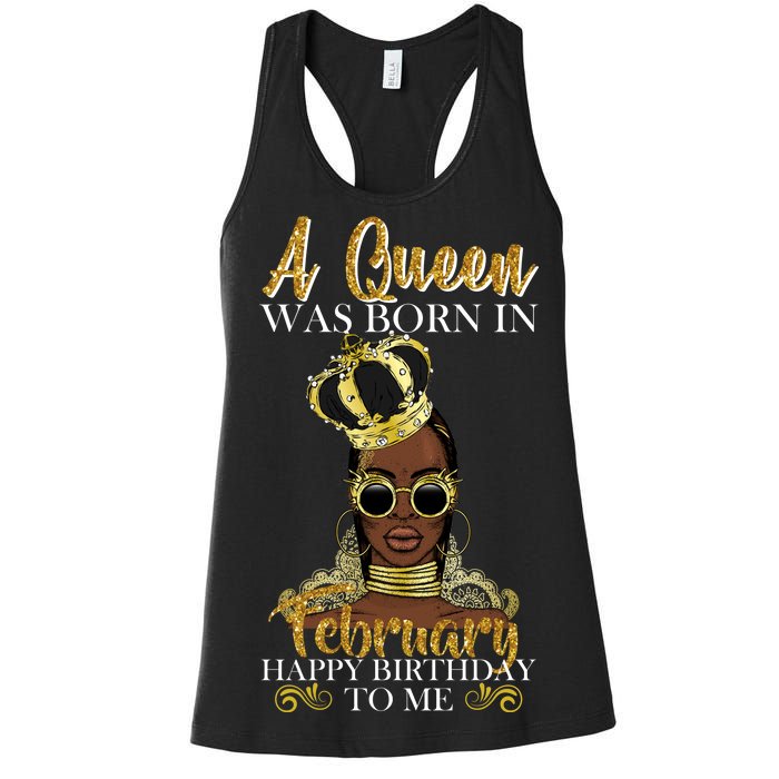 A Queen Was Born In February Happy Birthday Women's Racerback Tank