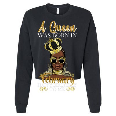 A Queen Was Born In February Happy Birthday Cropped Pullover Crew