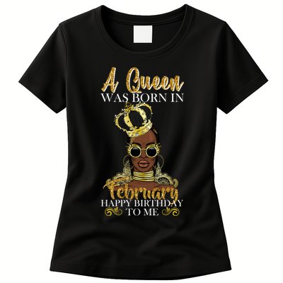 A Queen Was Born In February Happy Birthday Womens T-Shirt