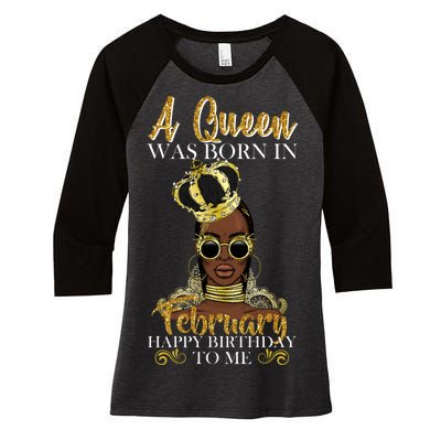 A Queen Was Born In February Happy Birthday Women's Tri-Blend 3/4-Sleeve Raglan Shirt