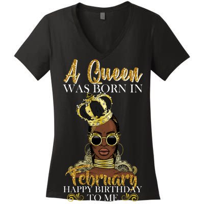 A Queen Was Born In February Happy Birthday Women's V-Neck T-Shirt