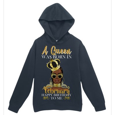 A Queen Was Born In February Happy Birthday Urban Pullover Hoodie