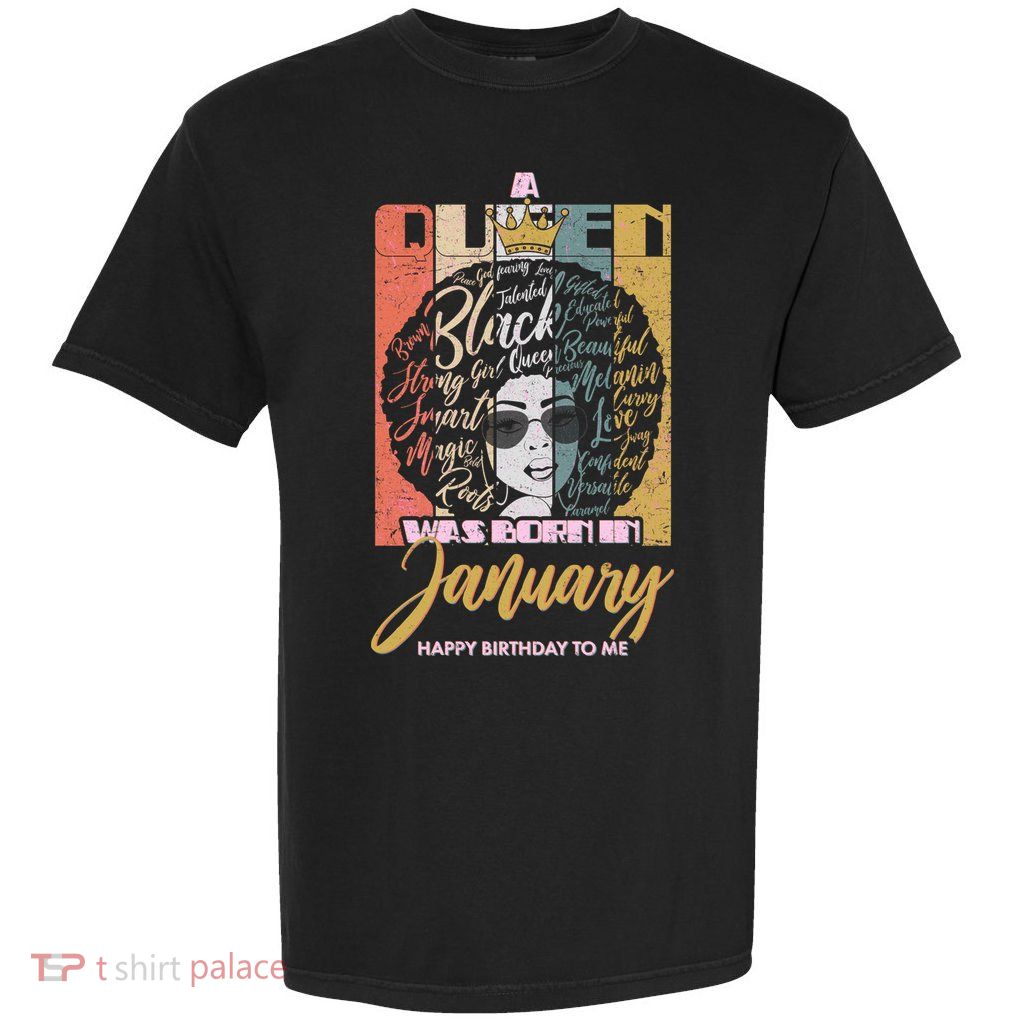 A Queen Was Born In January Garment-Dyed Heavyweight T-Shirt